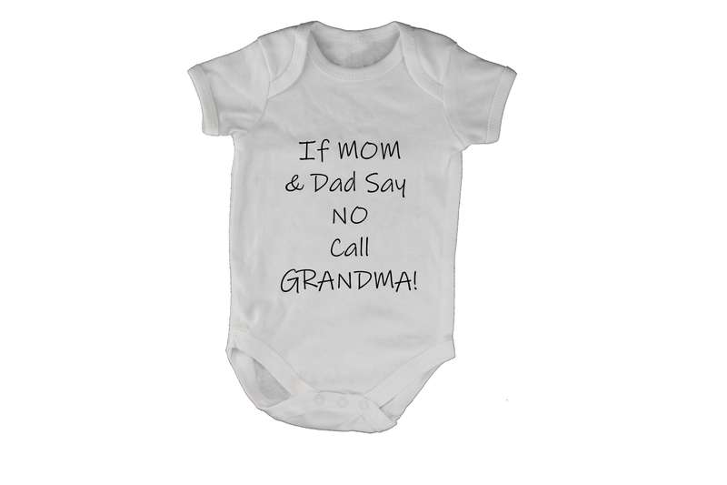 If Mom and Dad Say No - Call Grandma! - Baby Grow
