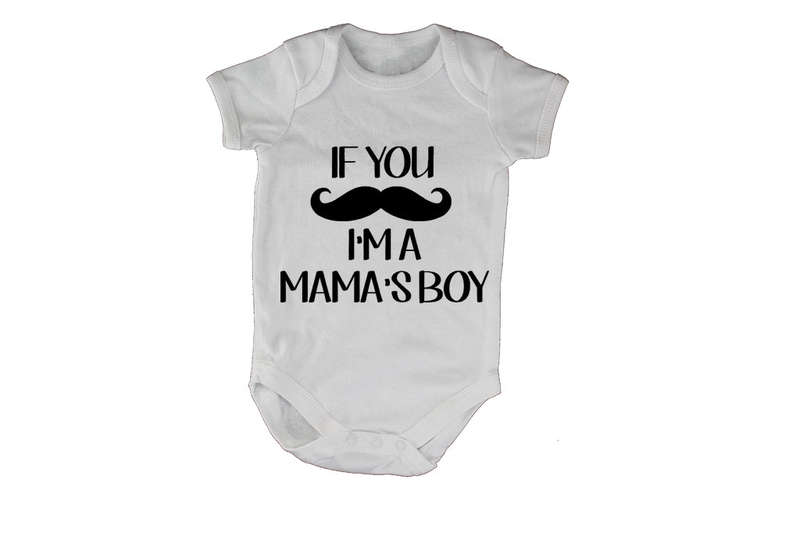 If You Mustache - I'm A Mama's Boy - Baby Grow