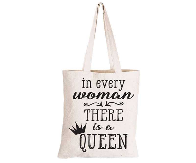In every Women - there is a Queen - Eco-Cotton Natural Fibre Bag