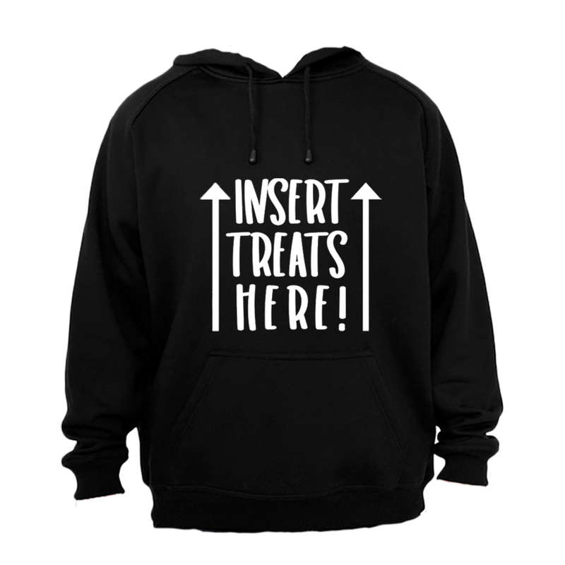 Insert Treats Here - Hoodie