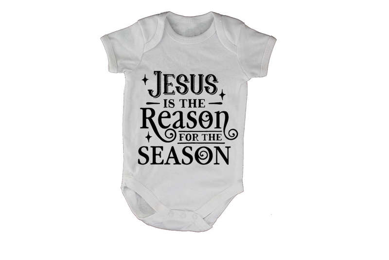 Jesus is the Reason for the Season - Christmas - Baby Grow