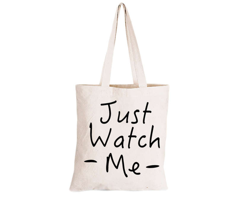 Just Watch Me - Eco-Cotton Natural Fibre Bag