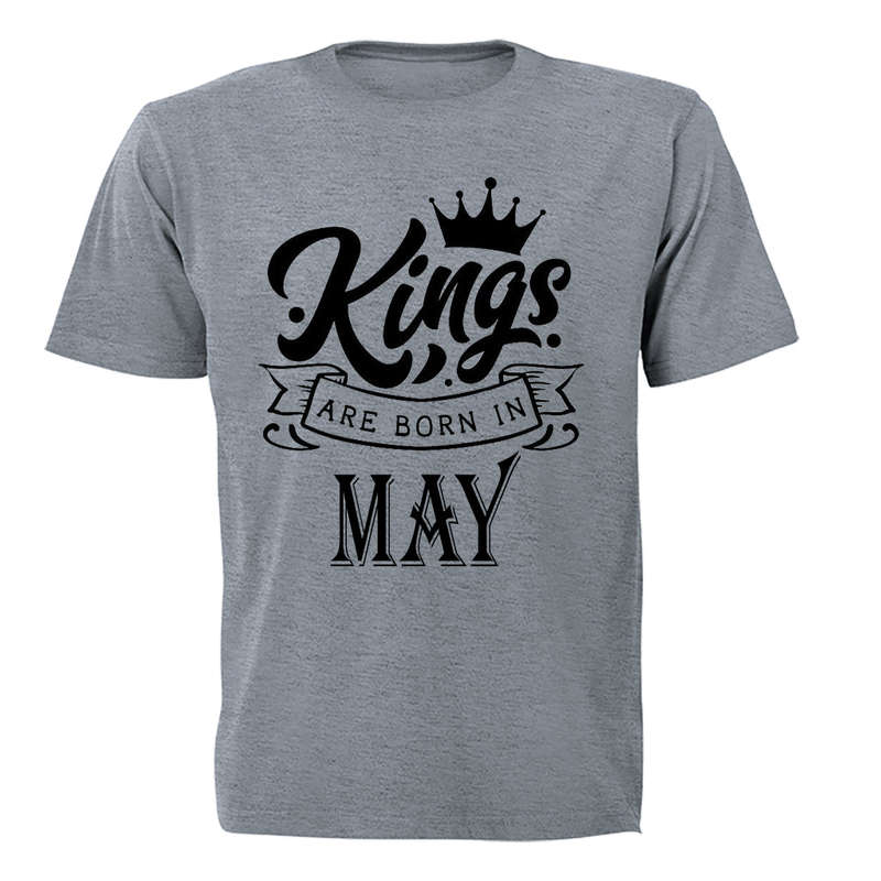 Kings Are Born in May - Adults - T-Shirt