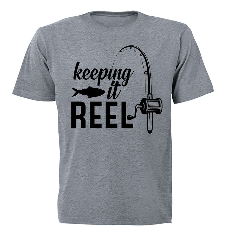 Keeping it Reel - Fishing - Adults - T-Shirt