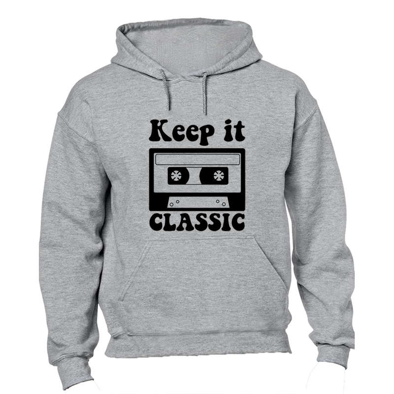 Keep It Classic - Hoodie