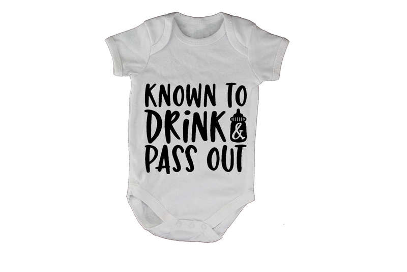 Known to Drink & Pass Out - Baby Grow