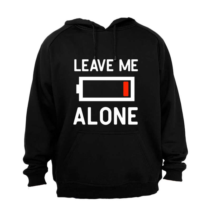 Leave Me Alone - Hoodie
