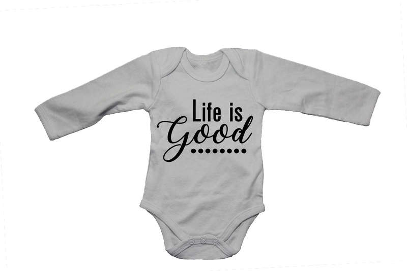 Life is Good - Baby Grow