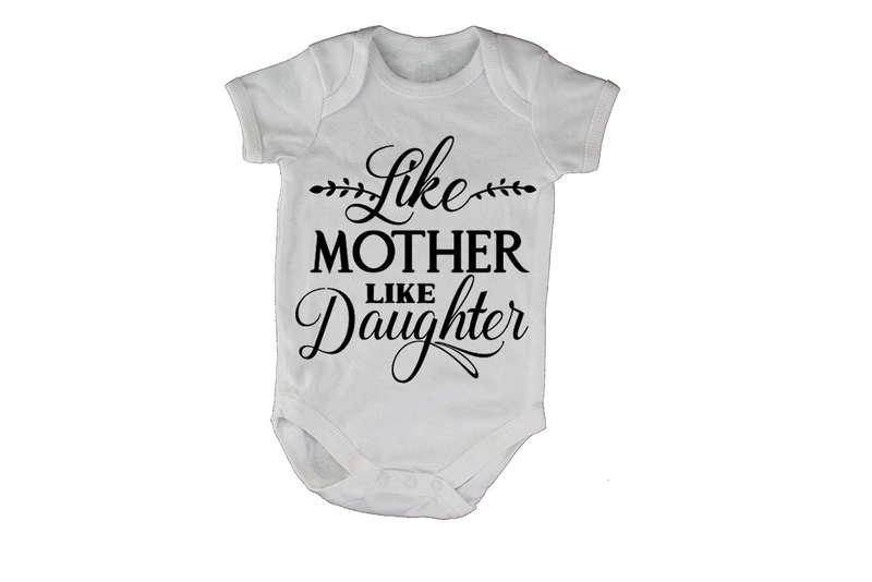 Like Mother, Like Daughter - Baby Grow