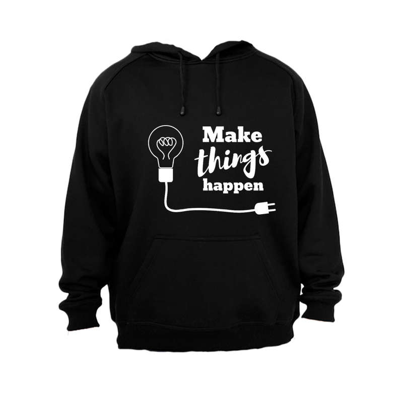 Make Things Happen - Hoodie