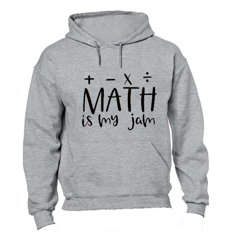 Math Is My Jam - Hoodie