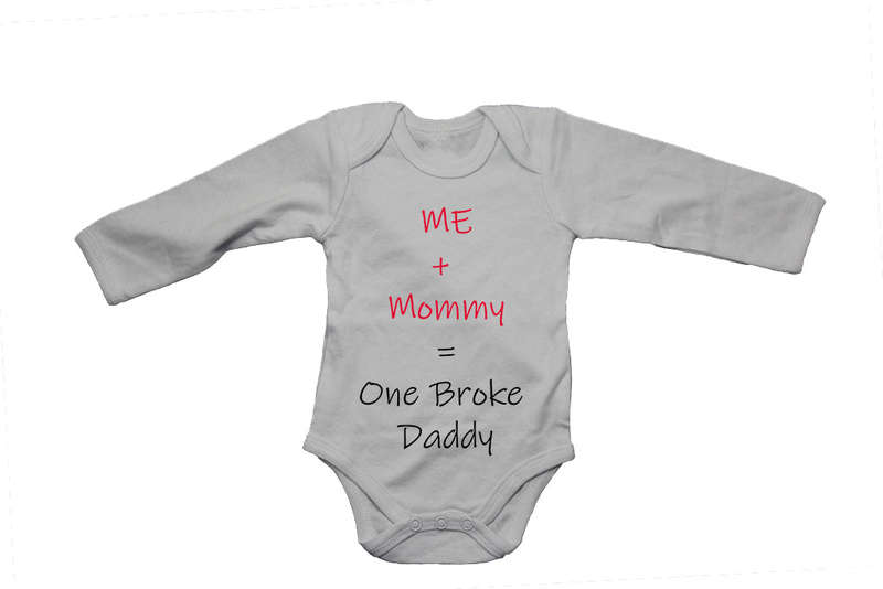 Mommy + Me = One Broke Daddy! - Baby Grow