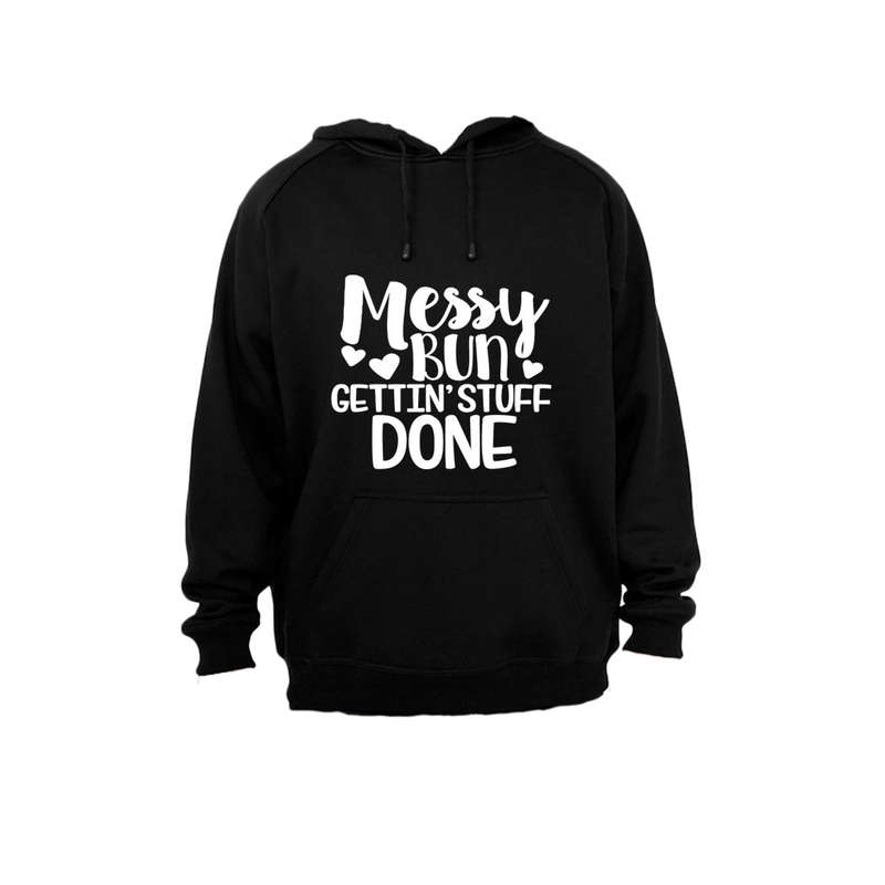 Messy Bun - Gettin' Stuff Done - Hoodie