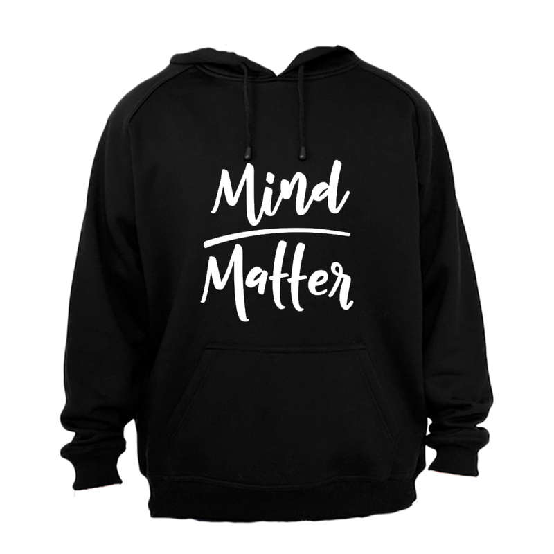 Mind Over Matter - Hoodie
