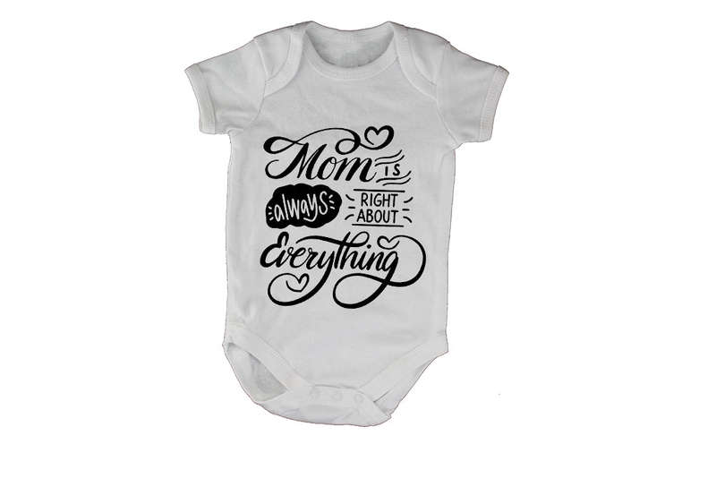 Mom is Always Right - Baby Grow