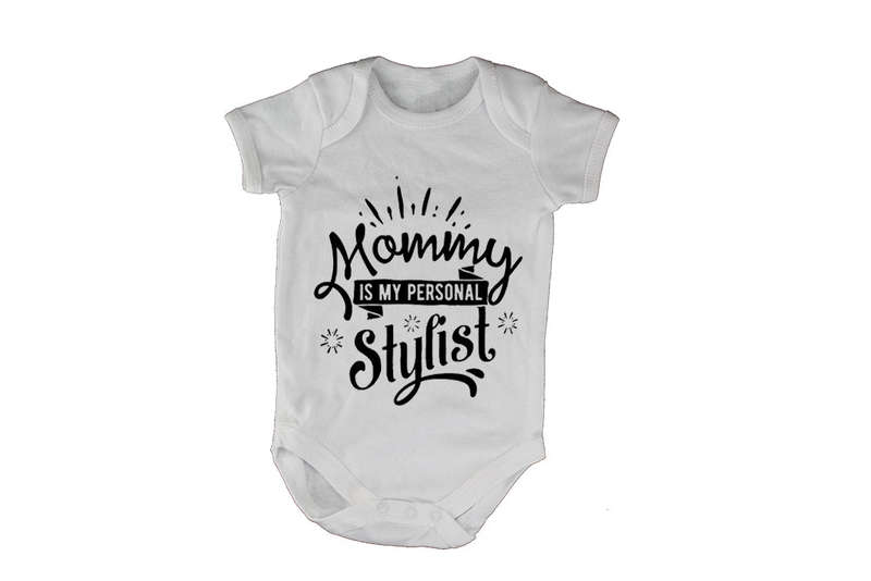 Mommy is my Personal Stylist! - Baby Grow