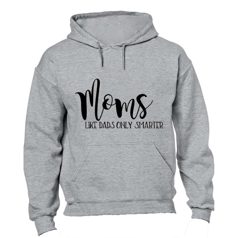 Moms - Like Dads - Hoodie