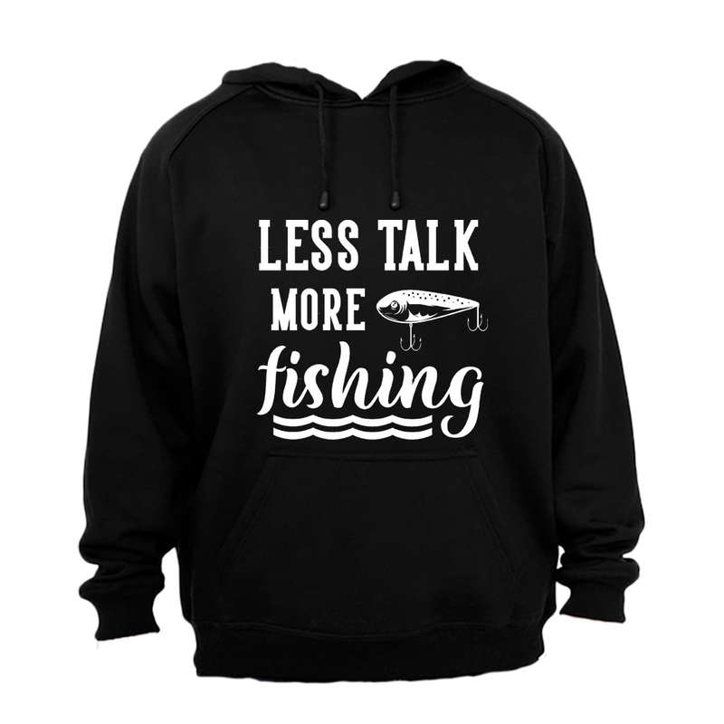 More Fishing - Hoodie