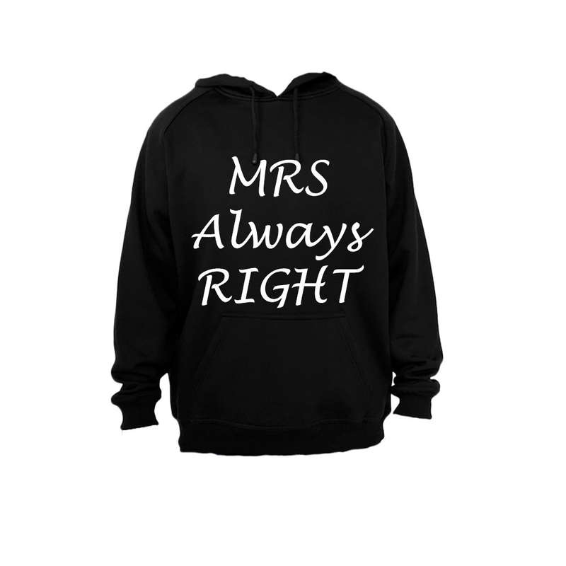 Mrs Always Right - Hoodie