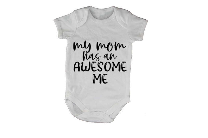 My Mom has an Awesome Me - Baby Grow