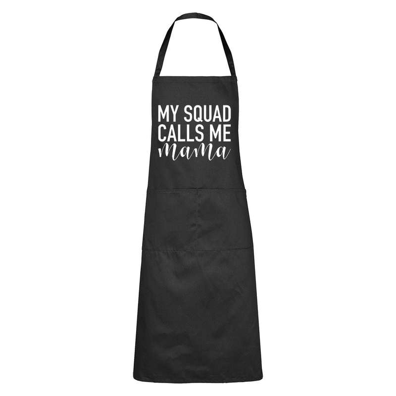 My Squad Calls Me MAMA - Apron