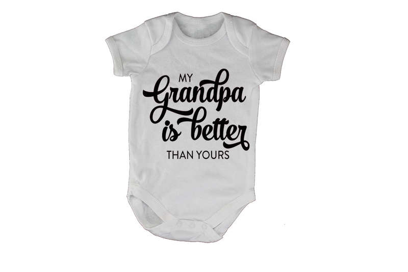 My Grandpa is Better than Yours - Baby Grow