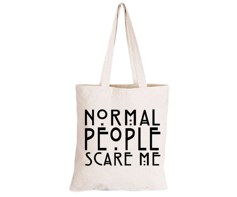 Normal People Scare Me - Eco-Cotton Natural Fibre Bag