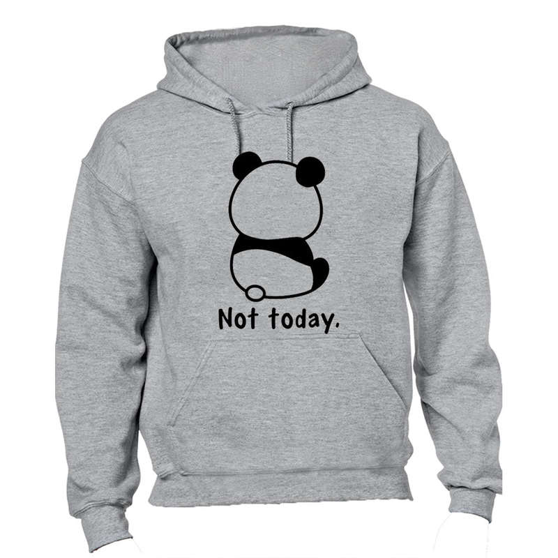 Not Today - Panda - Hoodie