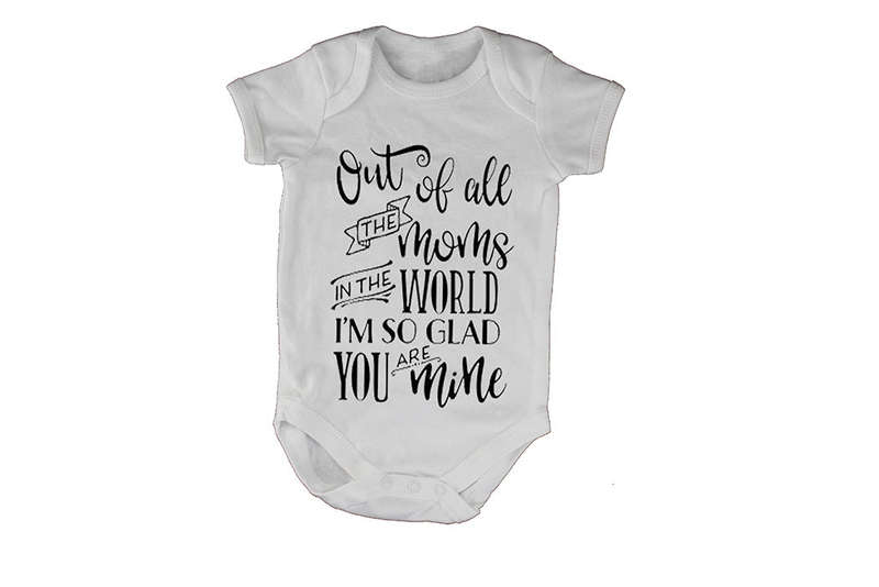 Out of All the Moms in the World... - Baby Grow