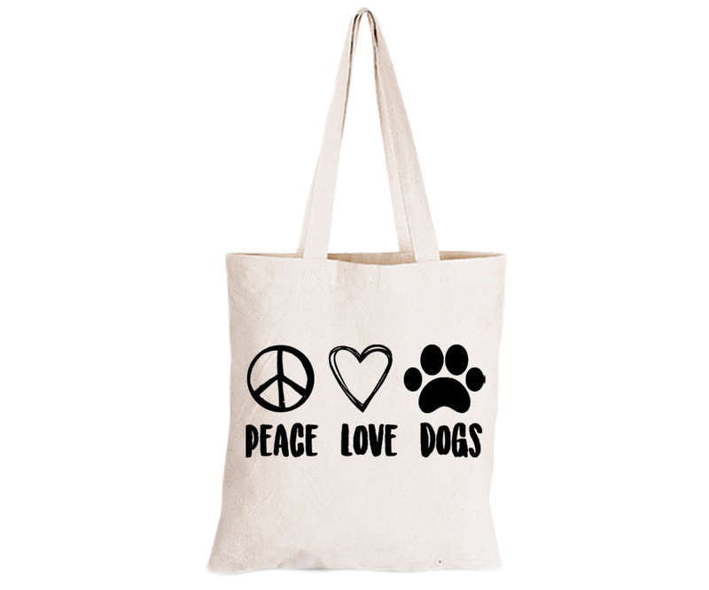 Peace. Love. Dogs - Eco-Cotton Natural Fibre Bag