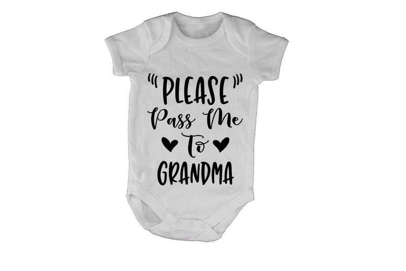 Please Pass Me to Grandma - Baby Grow