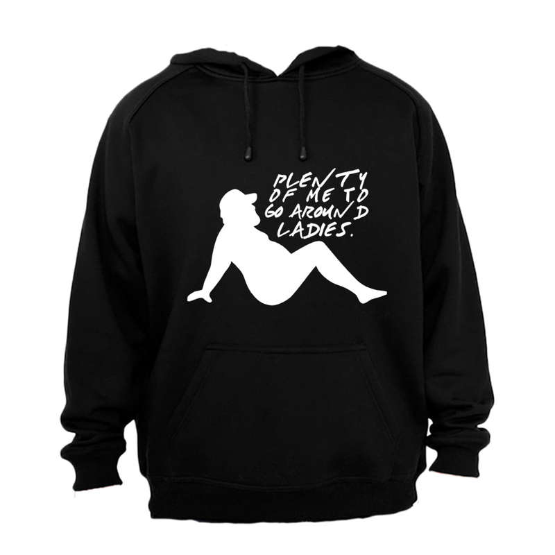 Plenty of Me - Hoodie