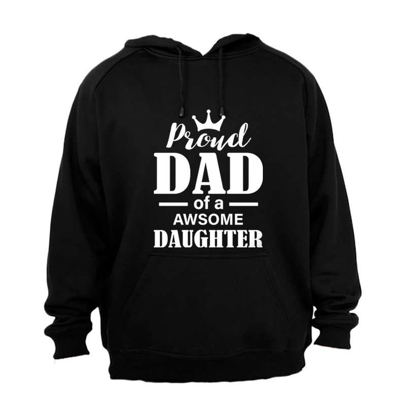 Proud Dad - Awesome Daughter - Hoodie