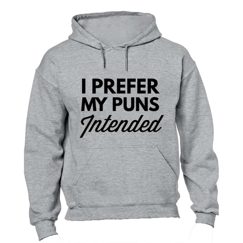 Puns Intended - Hoodie