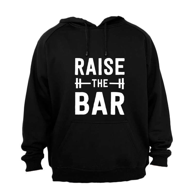 Raise The BAR - Hoodie