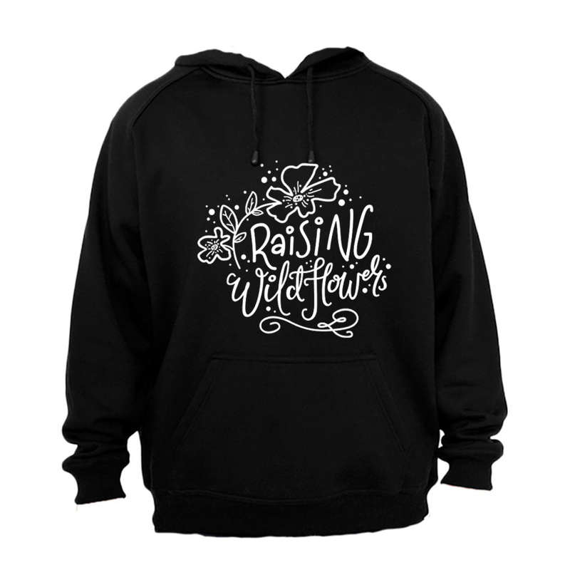 Raising Wildflowers - Hoodie