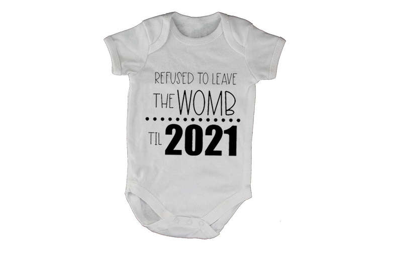 Refused to Leave the Womb - Baby Grow