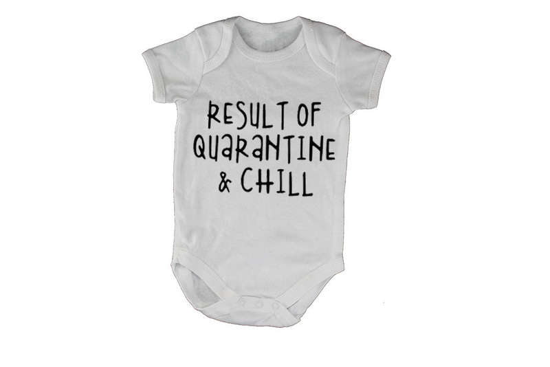 Result of Quarantine - Baby Grow