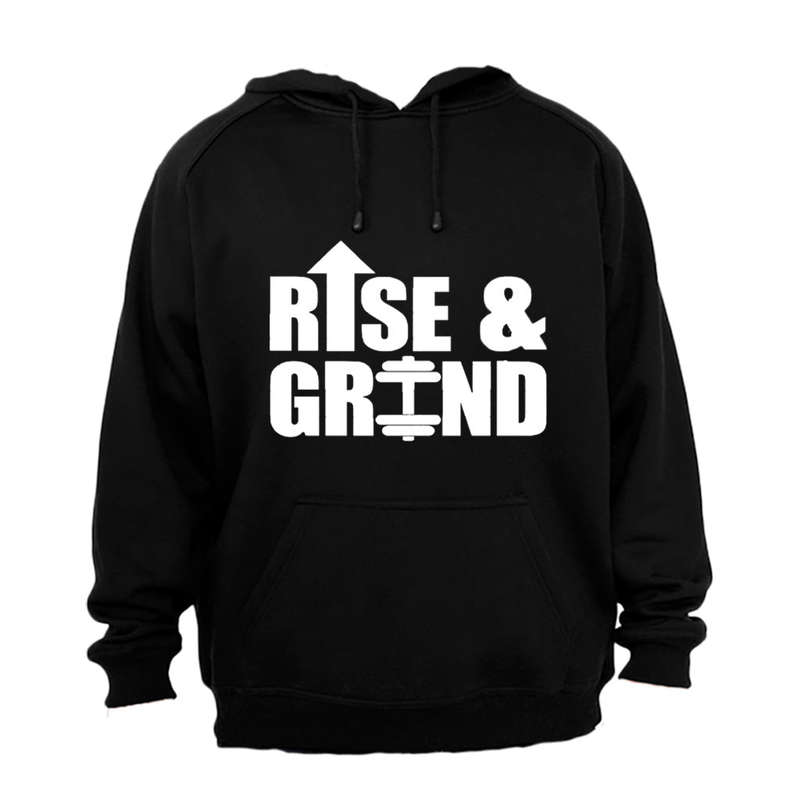 Rise & Grind - Hoodie