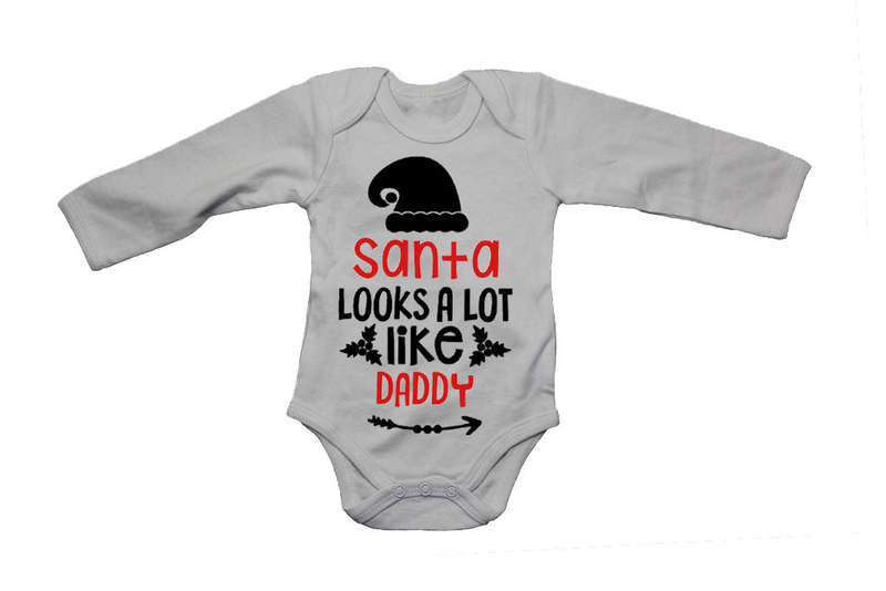 Santa Looks A Lot Like DADDY - Christmas - Baby Grow