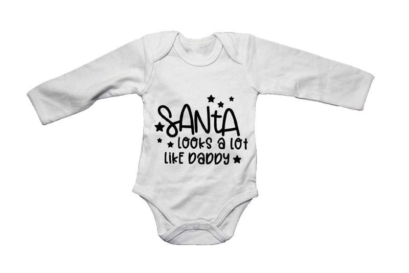 Santa Looks A Lot Like Daddy - Christmas - Baby Grow