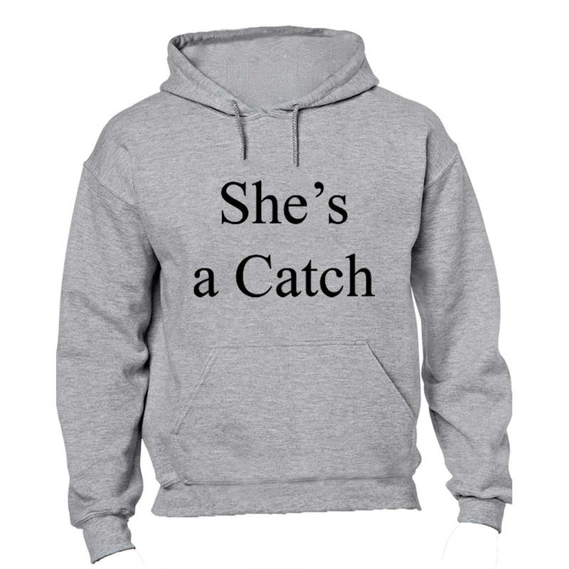 She's a Catch - Hoodie