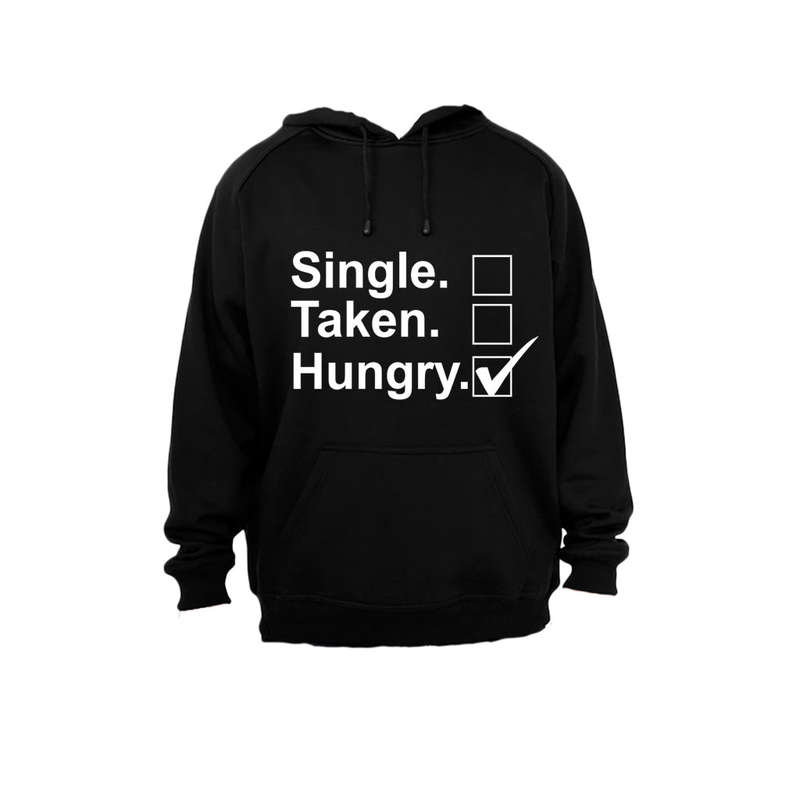 Single - Taken - Hungry - Hoodie