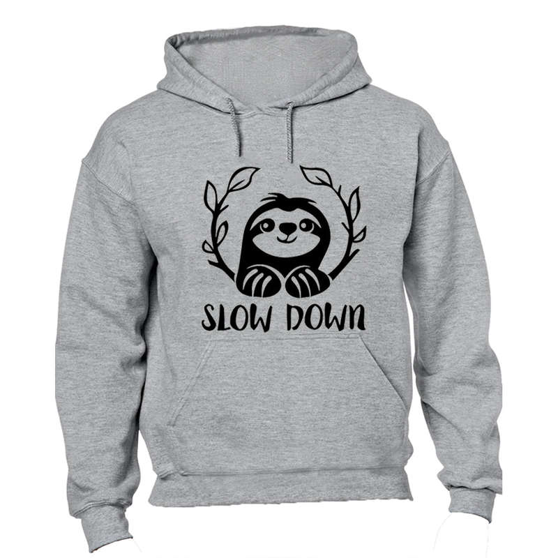 Slow Down - Hoodie