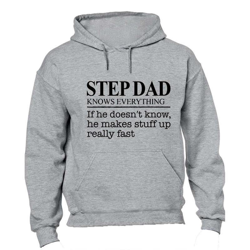 Step Dad Knows Everything - Hoodie