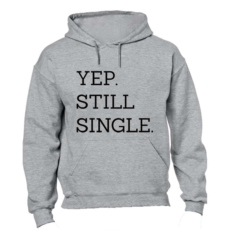 Still Single - Hoodie