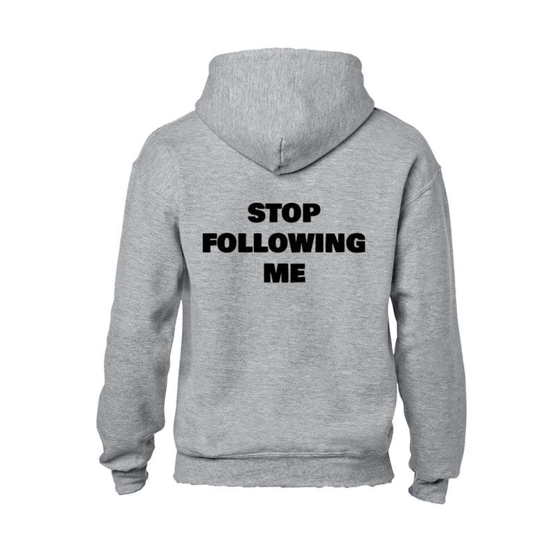 Stop Following Me - Hoodie