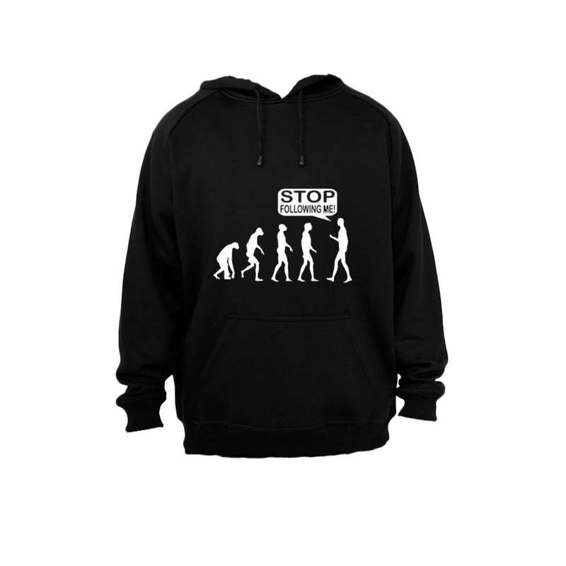 Evolution - Stop Following Me! - Hoodie