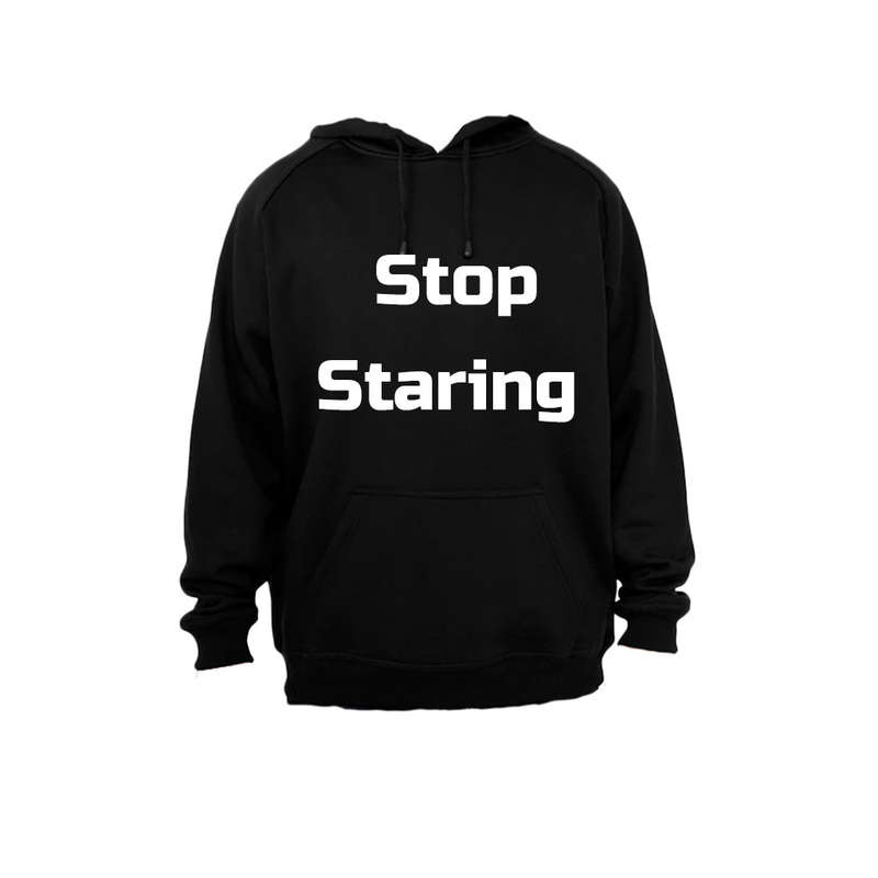 Stop Staring - Hoodie