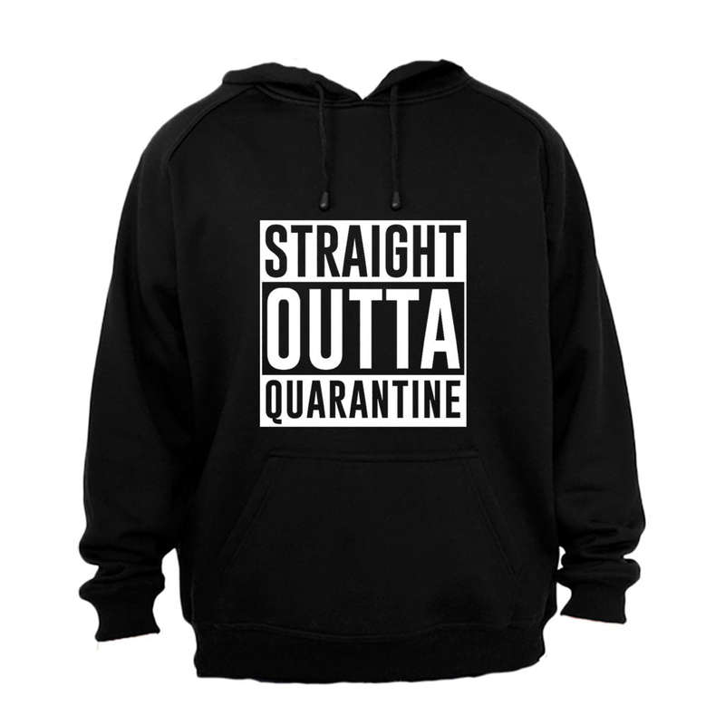 Straight Outta Quarantine - Hoodie